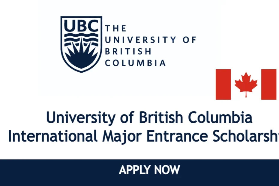 University of British Columbia (UBC) International Major Entrance Scholarship: A Comprehensive Guide